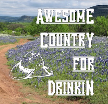Awesome Country for Drinkin’
